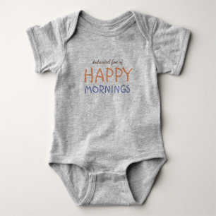 Body Para Bebê Fã do texto feliz do costume das manhãs