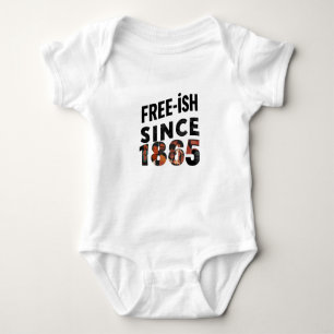 Body Para Bebê Free-ish desde 1865 Black History Month