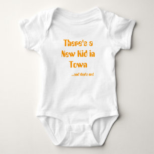 Body Para Bebê Há um miúdo novo na cidade,… e aquele é mim!