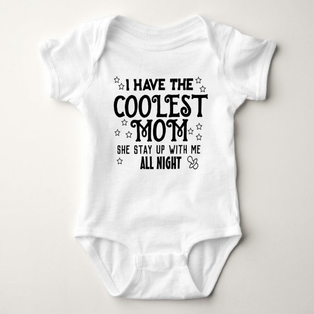 Body Para Bebê I Have the Coolest Mom Baby bodysuits (Frente)