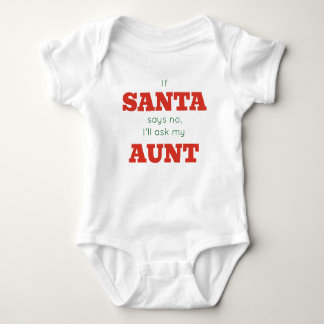 Body Para Bebê If Santa Says No, I'll ask my Aunt Outfit
