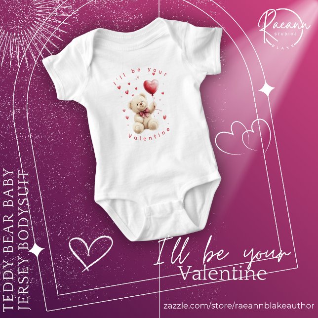 Body Para Bebê "I'll Be Your Valentine" Teddy Bear Baby Bodysuit (Criador carregado)