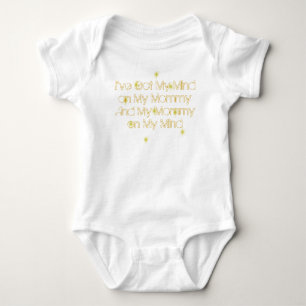 Body Para Bebê I've obteve minha mente em minhas mamães