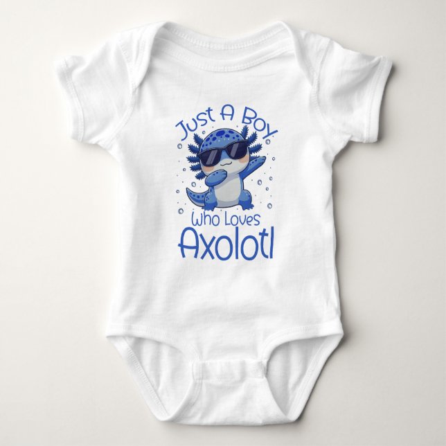 Body Para Bebê Just A Boy Who Loves Axolotl  (Frente)