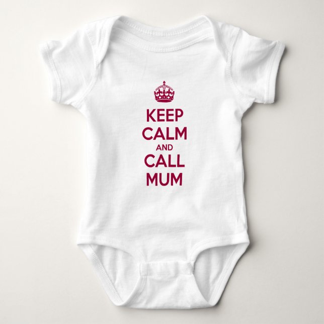 Body Para Bebê Keep Calm and Call Mum (Frente)