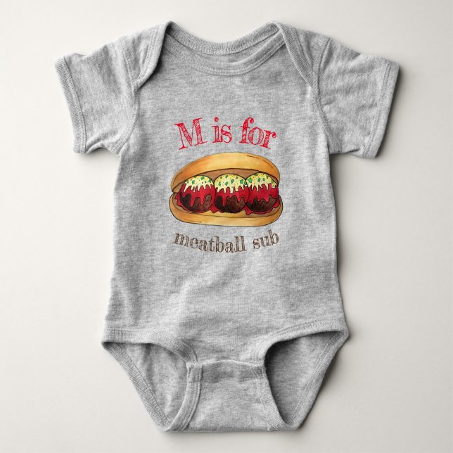 Body Para Bebê M IS FOR Meatball Meat Ball Italiana Sub Sandwich (Frente)