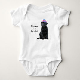 Body Para Bebê Minha irmã é uma Labrador Retriever preta