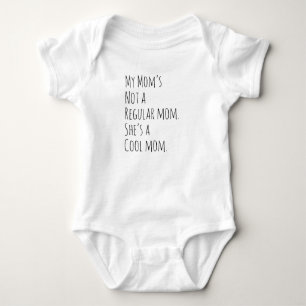 Body Para Bebê Minha Mãe Não é uma Mãe Comum, Ela é uma Mãe Legal