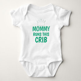 Body Para Bebê Mommy Runs This Crib Funny Baby