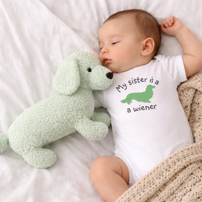 Body Para Bebê My Sister is a Wiener Long Hair Dachshund Outfit  (My Sister is a long hair wiener dog - green)