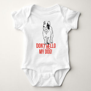 Body Para Bebê Não Cumprimente Meu Cachorro - Bulldogue Francês