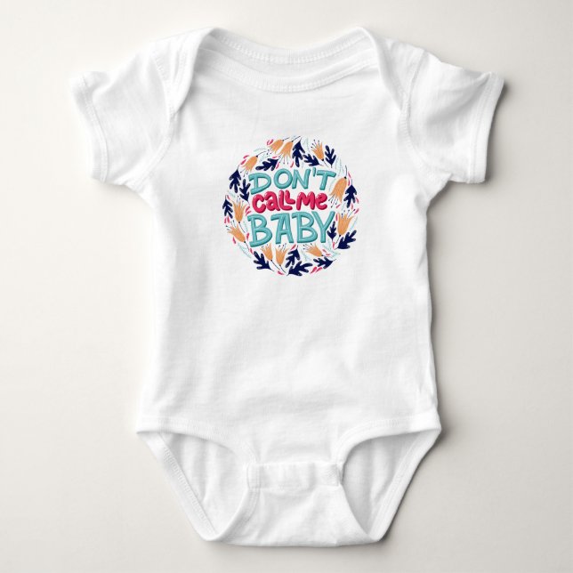 Body Para Bebê Não me chame de bebê  (Frente)