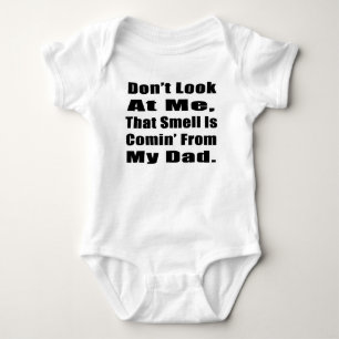 Body Para Bebê Não me olhe, esse cheiro é Comin de meu pai