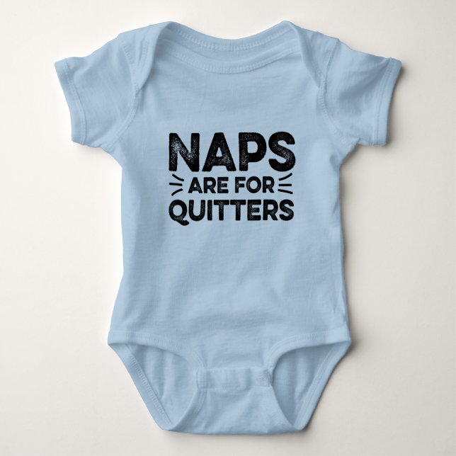 Body Para Bebê Naps são para Quitters (Frente)