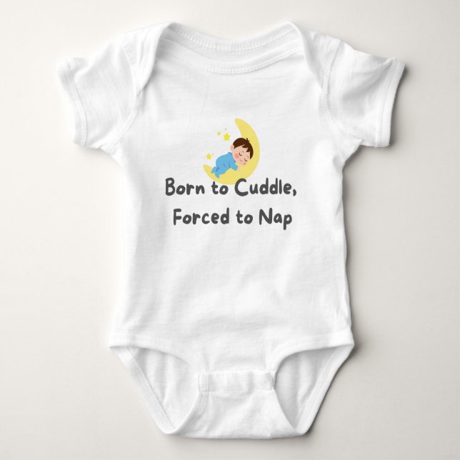 Body Para Bebê 👶 "Nascer a abraço, Forçado a dormir" Baby Jersey (Frente)