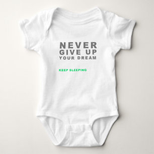 Body Para Bebê Nunca Desista De Seu Sonho Continue Dormindo Criat