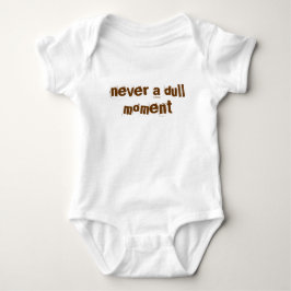 Body Para Bebê "nunca um momento de tédio"