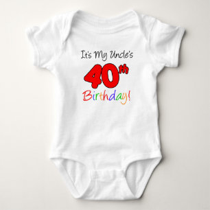 Body Para Bebê O aniversário de 40 anos do meu tio