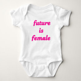 Body Para Bebê O futuro é feminino