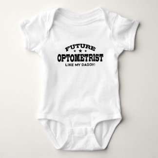 Body Para Bebê Optometrista Futuro Como A Minha Pai Bebê T-Shirt