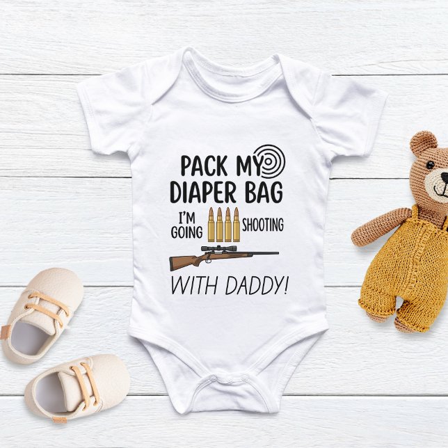 Body Para Bebê Pack My Diaper Bag I'm Going Shooting With Daddy (Criador carregado)