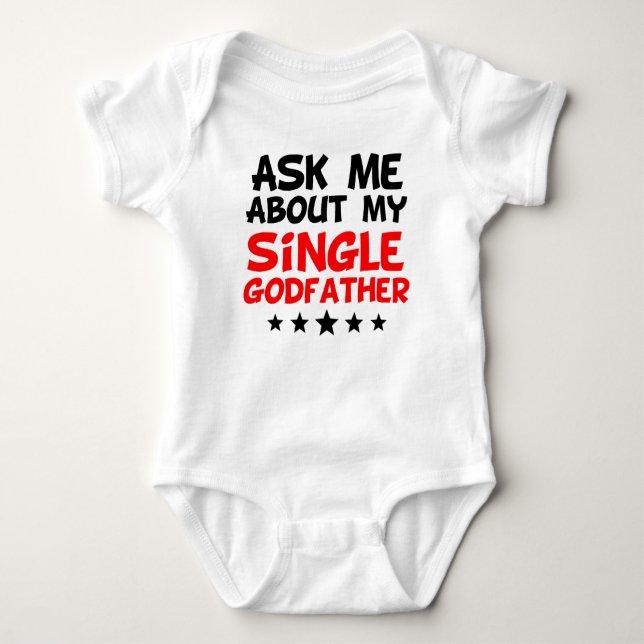 Body Para Bebê Pergunte-me sobre meu único padrinho (Frente)
