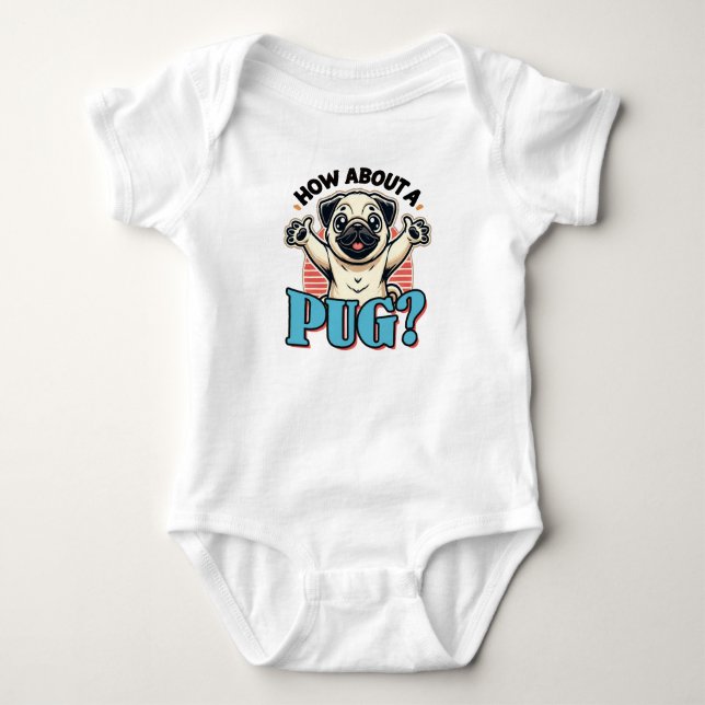 Body Para Bebê Que Tal Um Pug? (Frente)