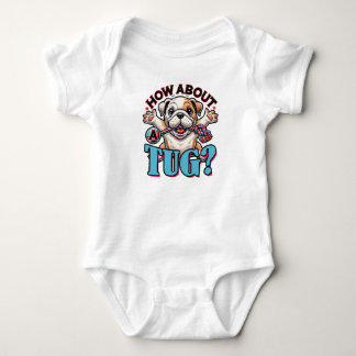 Body Para Bebê Que Tal Um Tug - Buldogue