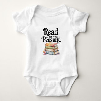 Body Para Bebê Read to Me You Peasant Funny Infant Bodysuit