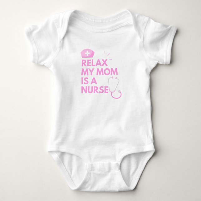 Body Para Bebê Relaxe, minha mãe é enfermeira (Frente)