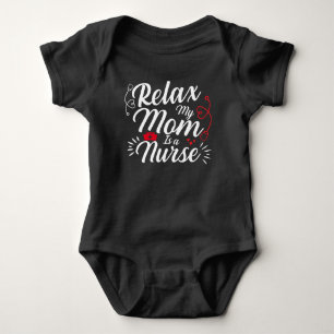 Body Para Bebê Relaxe Minha Mamãe é uma enfermeira Engraçada Mamã