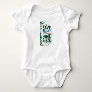 Body Para Bebê Salve o planeta, é o único com pizza