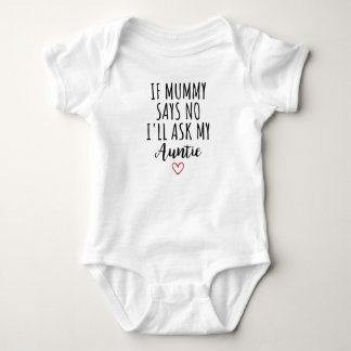 Body Para Bebê Se a Mamãe disser não, vou perguntar à minha Tia,