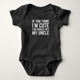 Body Para Bebê Se Você Acha Me Cute Você Deveria Ver Meu Tio