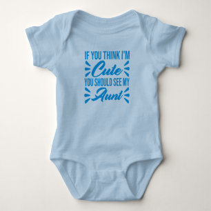 Body Para Bebê Se Você Acha Me Cute Você Deveria Ver Minha Tia