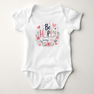 Body Para Bebê Seja Feliz Todos os Dias Tipografia Floral Infanti
