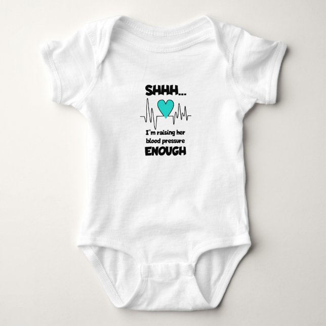 Body Para Bebê “Shhh… Estou Aumentando Suficiente a Pressão Arter (Frente)