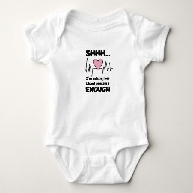 Body Para Bebê “Shhh… Estou Aumentando Suficiente a Pressão Arter (Frente)