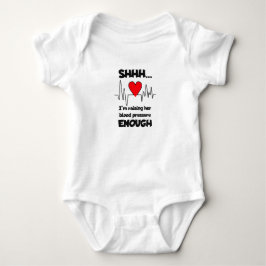 Body Para Bebê “Shhh… Estou Aumentando Suficiente a Pressão Arter