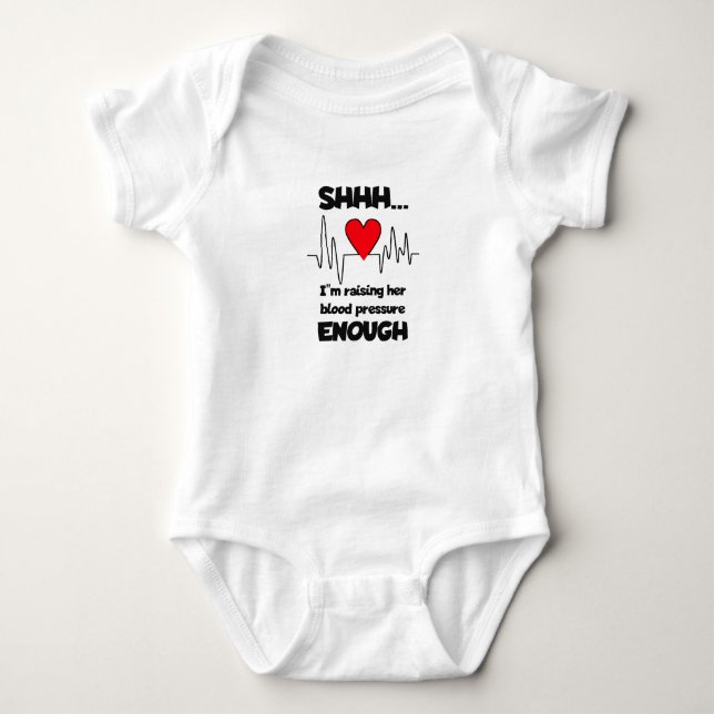 Body Para Bebê “Shhh… Estou Aumentando Suficiente a Pressão Arter (Frente)