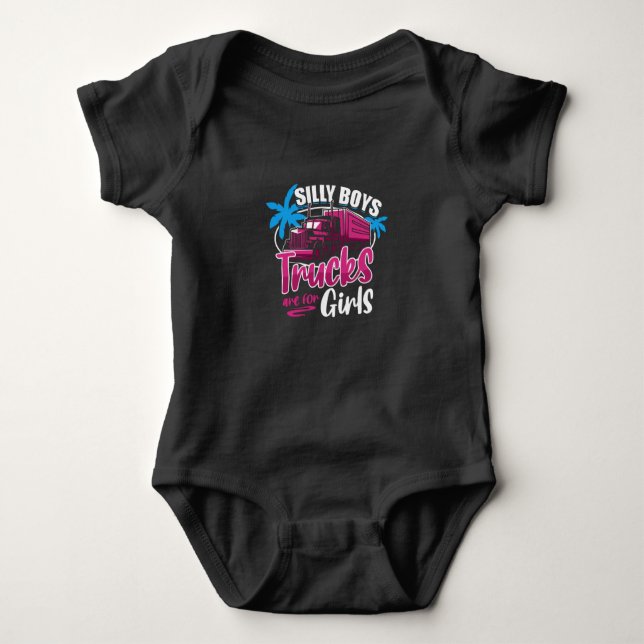 Body Para Bebê Silly Boys Trucks Are For Girls - Trucker Girl (Frente)