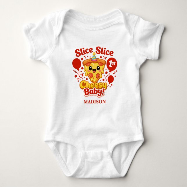 Body Para Bebê Slice Slice Cheesy Baby Pizza 1st Birthday (Frente)