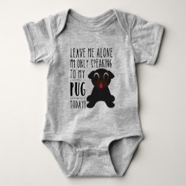Body Para Bebê Somente falando a meu Pug hoje