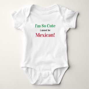 Body Para Bebê Sou tão giro que devo ser um macacão mexicano