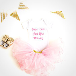 Body Para Bebê Super Bonita Como Mamãe, Bebê Boneca.