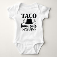"taco bout fofo", roupa de bebê engraçada