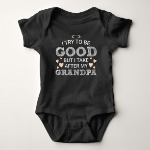 Body Para Bebê Tento Ser Bom, Mas Atrás Do Meu Avô
