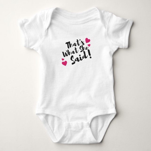 Body Para Bebê “That’s What She Said” Funny– Sarcastic Humor  (Frente)