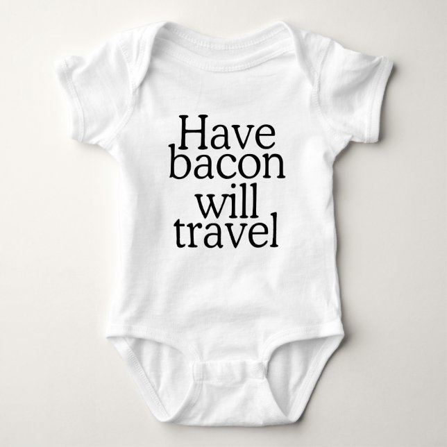 Body Para Bebê Típica de Bacon Will Viagem (Frente)