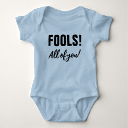 Body Para Bebê Tolos! Todos vocês! Dia de as Bruxas engraçado
